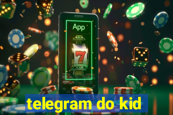 telegram do kid